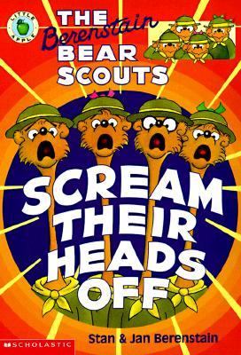 The Berenstain bear scouts scream their heads off /