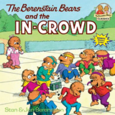 The Berenstain bears and the in-crowd /