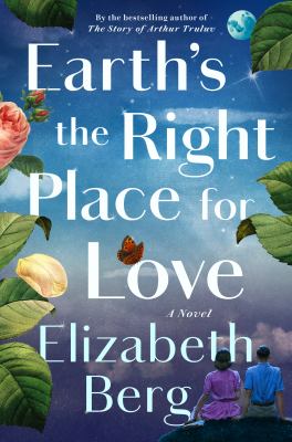 Earth's the right place for love : a novel /