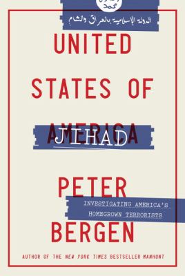 United States of Jihad : investigating America's homegrown terrorists /