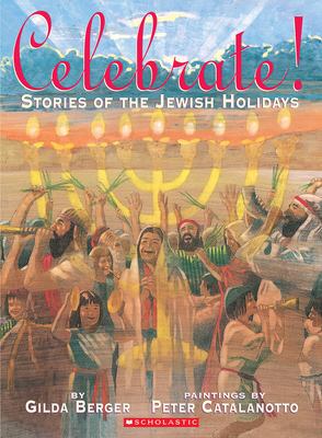 Celebrate! : stories of the Jewish holidays /