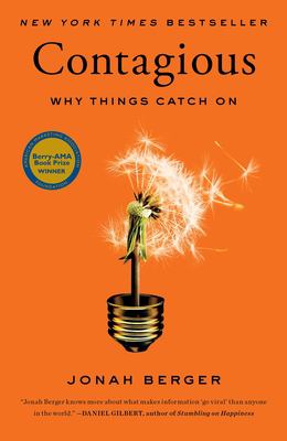 Contagious : why things catch on /