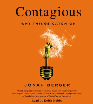 Contagious [compact disc, unabridged] : why things catch on /
