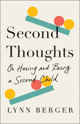 Second thoughts : on having and being a second child /