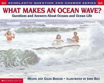 What makes an ocean wave? : questions and answers about oceans and ocean life /