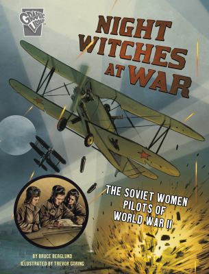 Night Witches at war : the Soviet women pilots of World War II /