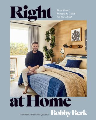 Right at home : how good design is good for the mind /