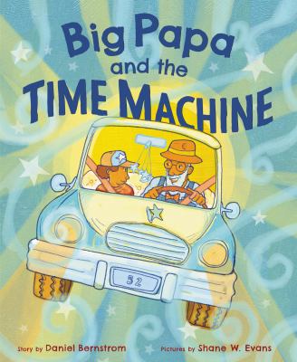 Big Papa and the time machine /