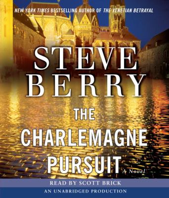 The Charlemagne pursuit : [compact disc, unabridged] : a novel /