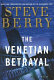 The Venetian betrayal : a novel /