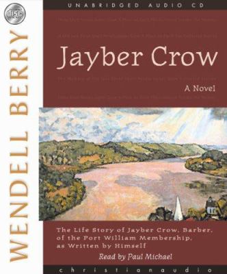 Jayber Crow : [compact disc, unabridged] : the novel /