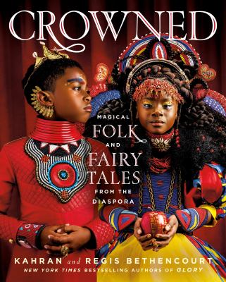 Crowned : magical folk and fairy tales from the diaspora /