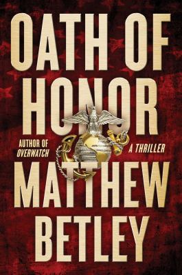 Oath of honor : a thriller /