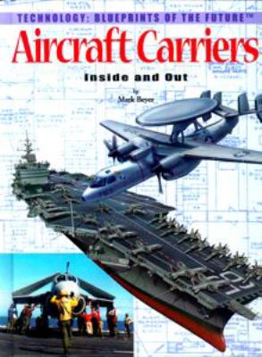 Aircraft carriers : inside and out /