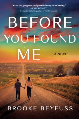 Before you found me : a novel /