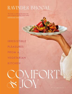 Comfort & joy : irresistible pleasures from a vegetarian kitchen /
