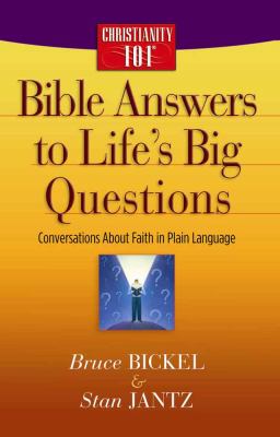 Bible answers to life's big questions /