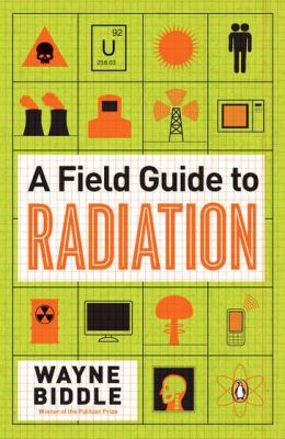 A field guide to radiation /