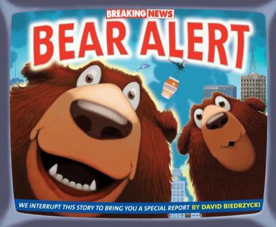 Breaking news : bear alert /
