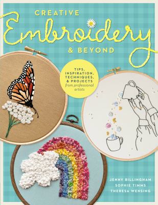 Creative embroidery & beyond /