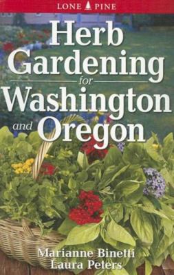 Herb gardening for Washington and Oregon /