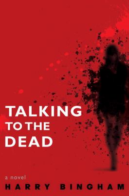 Talking to the dead : a novel /