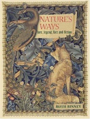 Nature's ways : lore, legend, fact and fiction /