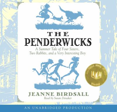The Penderwicks : [compact disc, unabridged] : a summer tale of four sisters, two rabbits, and a very interesting boy /