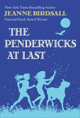 The Penderwicks at last /