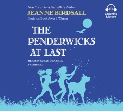 The Penderwicks at last [compact disc, unabridged] /