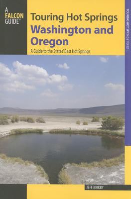 Touring hot springs, Washington and Oregon: a guide to the states' best hot springs /