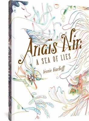 Anaïs Nin : a sea of lies /