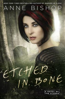 Etched in bone : a novel of the others /