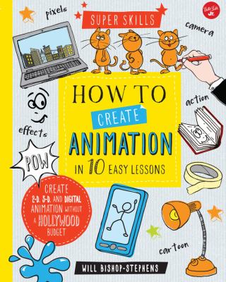 How to create animation in 10 easy lessons /
