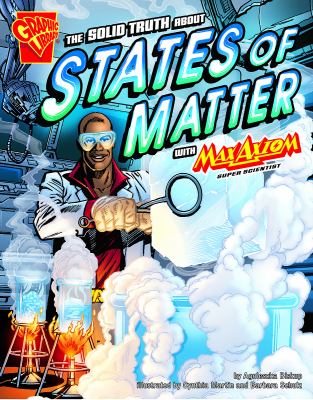 The solid truth about states of matter with Max Axiom, super scientist /
