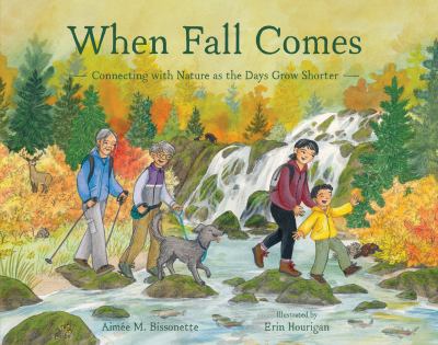 When fall comes : connecting with nature as the days grow shorter /