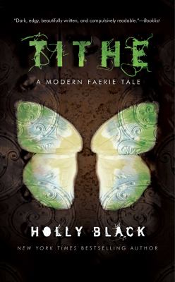 Tithe : a modern faerie tale / 1.