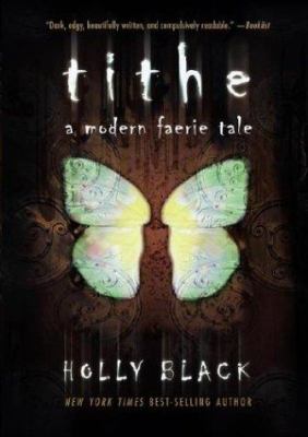 Tithe : a modern faerie tale /
