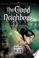 The Good Neighbors. Book one, Kin /