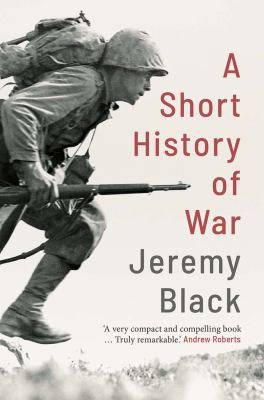 A short history of war /