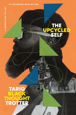 The upcycled self : a memoir on the art of becoming who we are /