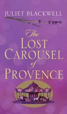 The lost carousel of Provence [large type] /