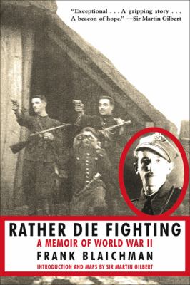 Rather die fighting : a memoir of World War II /