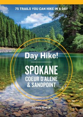 Day hike! : Spokane, Coeur d'Alene, and Sandpoint /