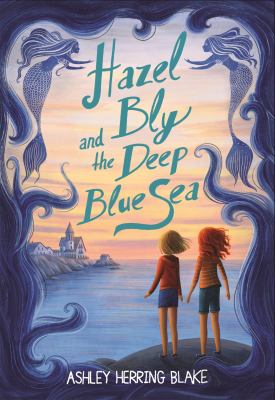 Hazel Bly and the deep blue sea /