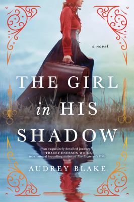 The girl in his shadow : a novel /