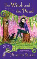 The witch and the dead : a wishcraft mystery /