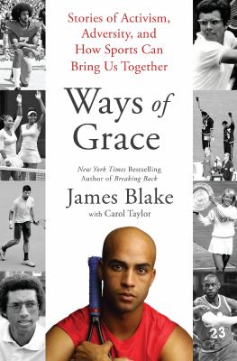 Ways of grace : stories of activism, adversity, and how sports can bring us together /