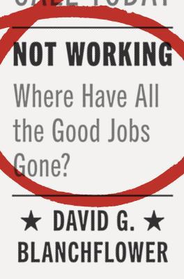 Not working : where have all the good jobs gone? /