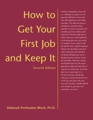 How to get your first job and keep it /
